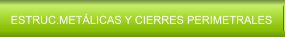 ESTRUC.METLICAS Y CIERRES PERIMETRALES